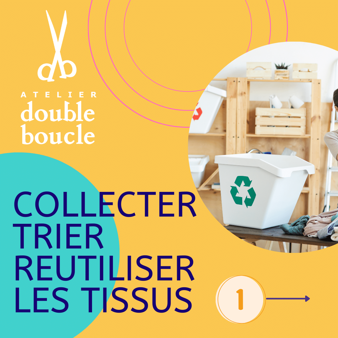 Collecter, trier et réutiliser les tissus